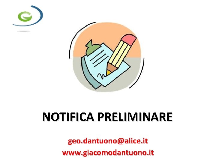 NOTIFICA PRELIMINARE geo. dantuono@alice. it www. giacomodantuono. it 