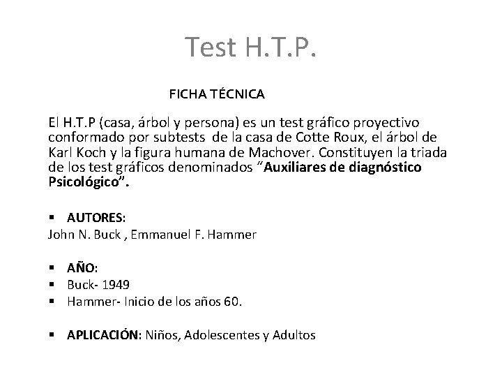 Test H. T. P. FICHA TÉCNICA El H. T. P (casa, árbol y persona)