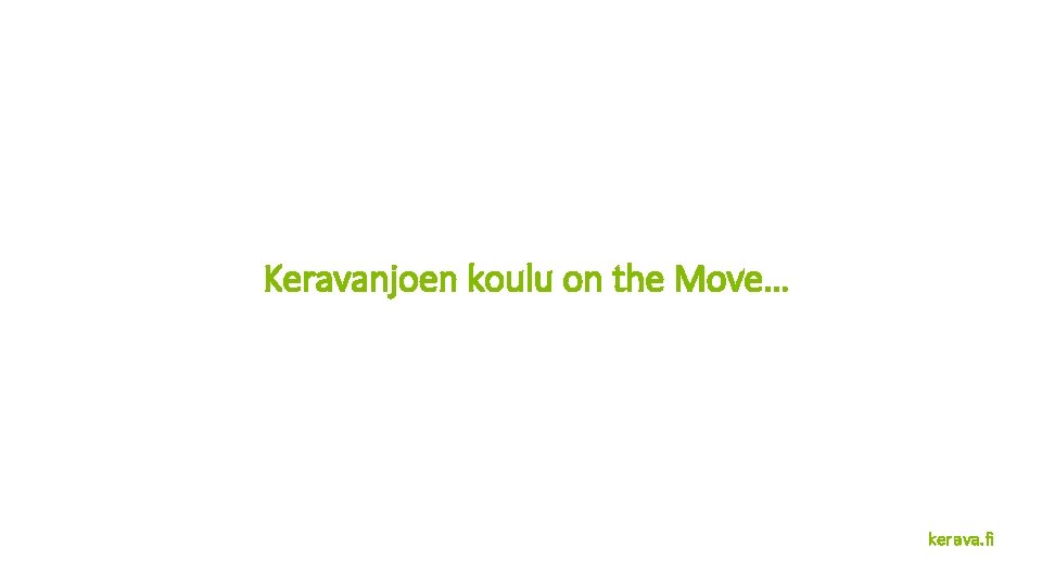 Keravanjoen koulu on the Move… Kuva: Pinterest/notimeforflashcards. com kerava. fi 