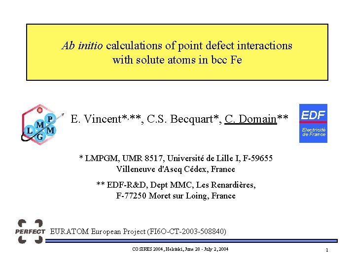 Ab initio calculations of point defect interactions with solute atoms in bcc Fe E.