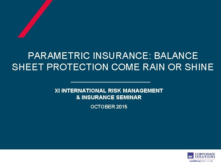 PARAMETRIC INSURANCE BALANCE SHEET PROTECTION COME RAIN OR