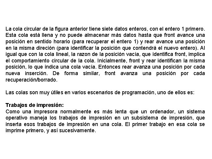 La cola circular de la figura anterior tiene siete datos enteros, con el entero