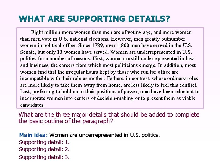 WHAT ARE SUPPORTING DETAILS? Eight million more women than men are of voting age,