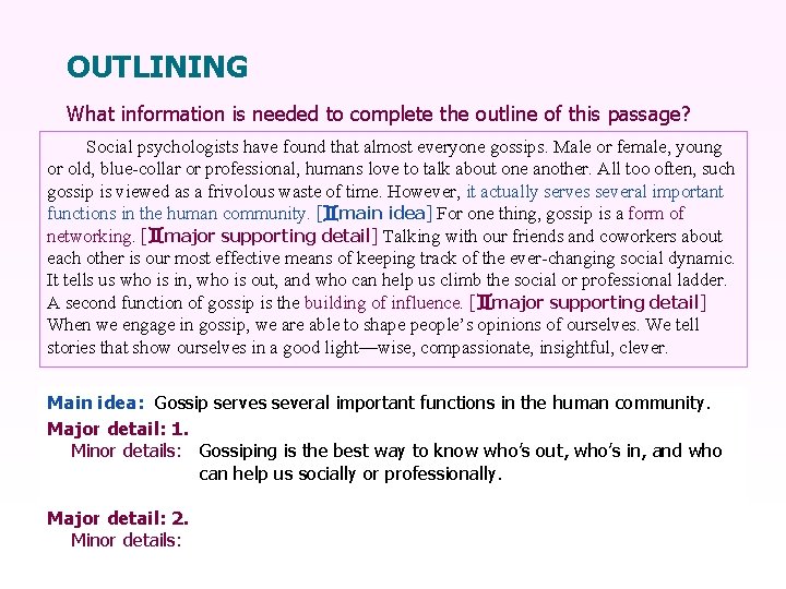 OUTLINING What information is needed to complete the outline of this passage? Social psychologists