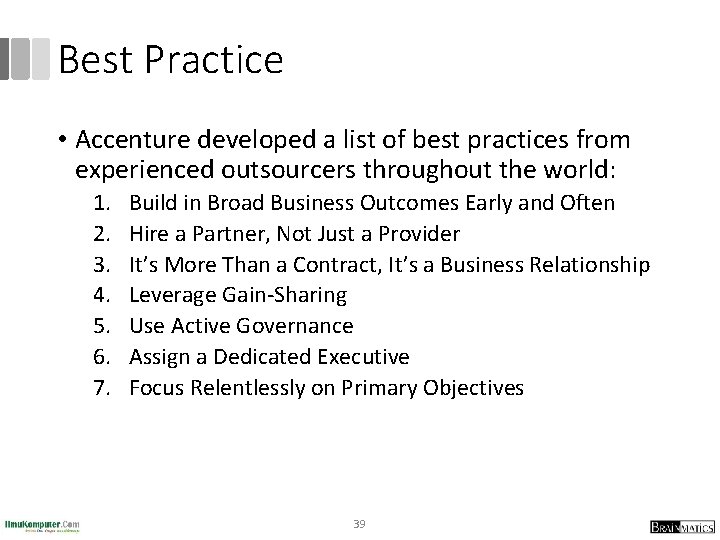 Best Practice • Accenture developed a list of best practices from experienced outsourcers throughout