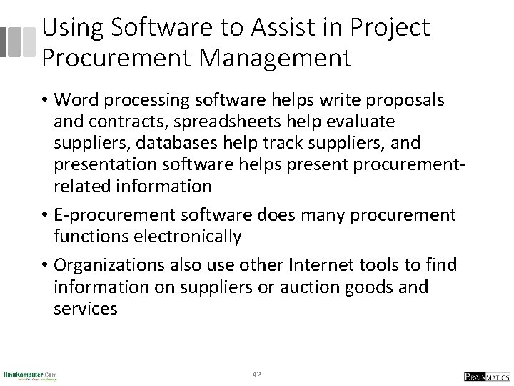 Using Software to Assist in Project Procurement Management • Word processing software helps write