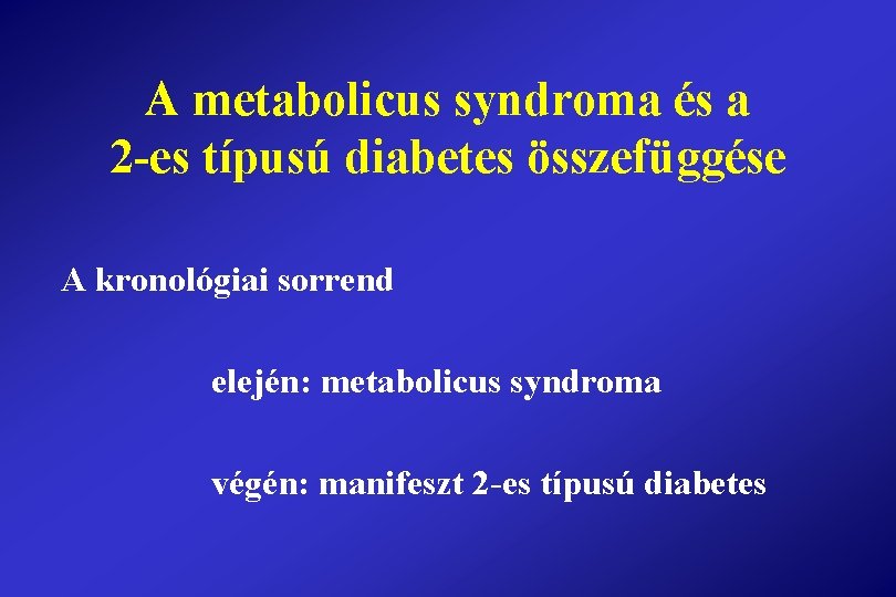 a biguanidek a diabetes kezelésében 2 típus