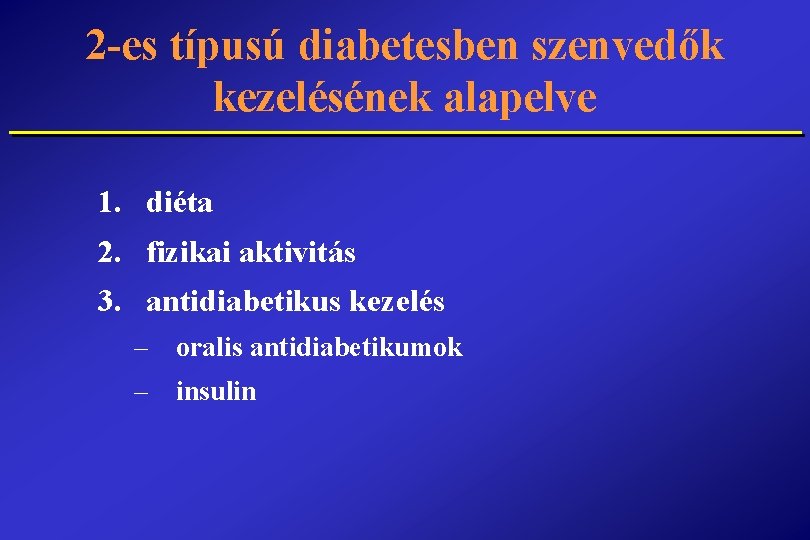 alapelvei a diabetes mellitus kezelésében az 1. és 2. típusú