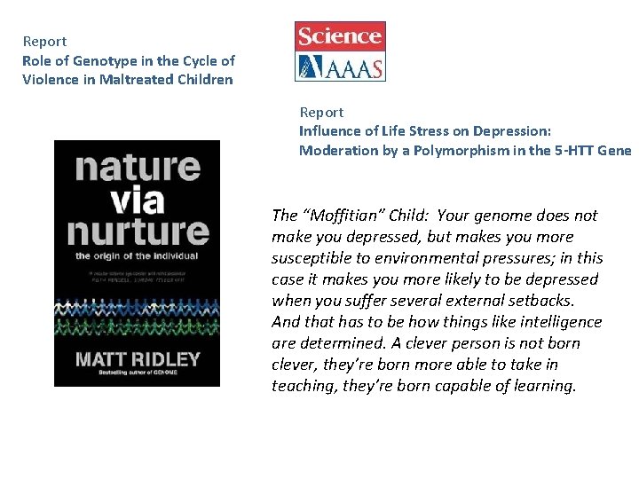 Report Role of Genotype in the Cycle of Violence in Maltreated Children Report Influence