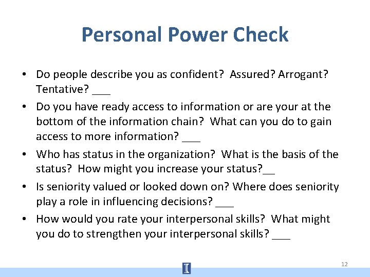 Personal Power Check • Do people describe you as confident? Assured? Arrogant? Tentative? ___