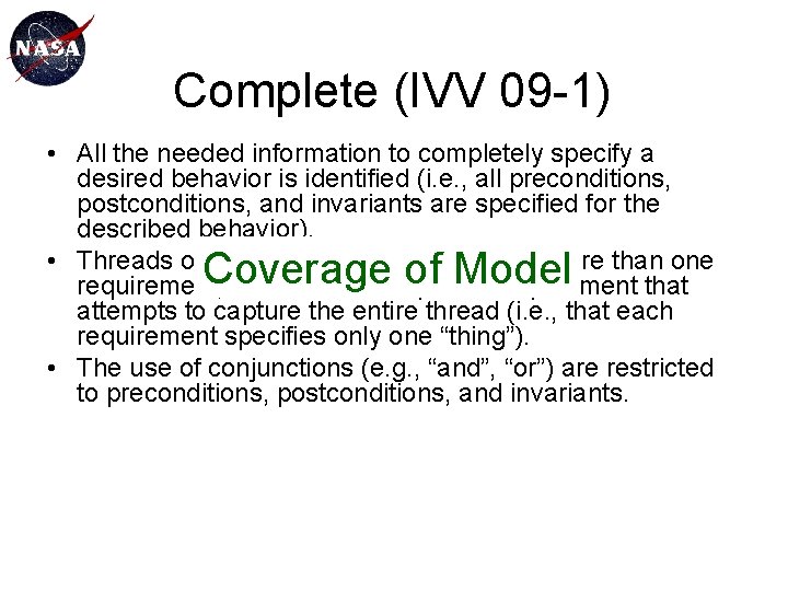 Complete (IVV 09 -1) • All the needed information to completely specify a desired