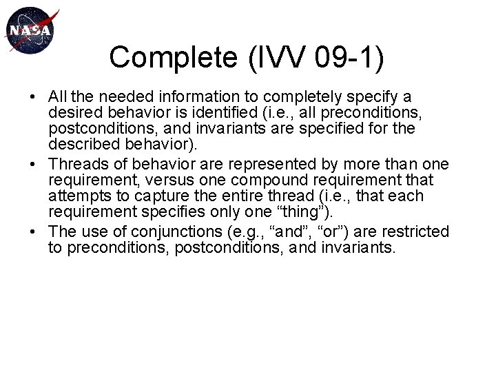 Complete (IVV 09 -1) • All the needed information to completely specify a desired