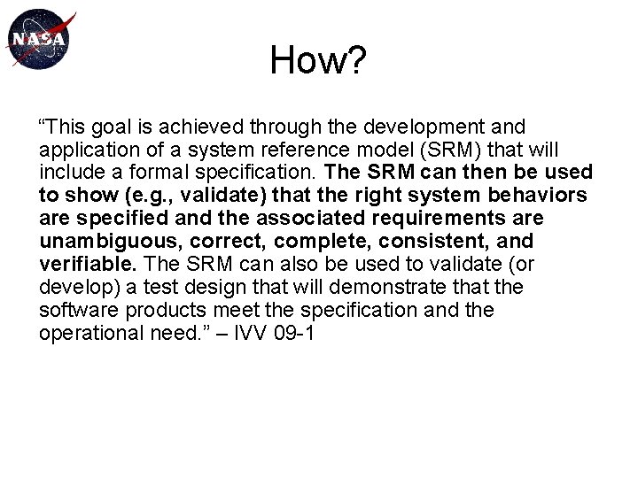 How? “This goal is achieved through the development and application of a system reference