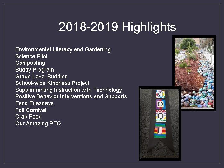 2018 -2019 Highlights Environmental Literacy and Gardening Science Pilot Composting Buddy Program Grade Level