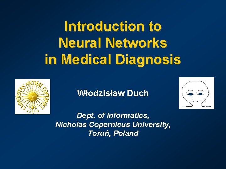 Introduction to Neural Networks in Medical Diagnosis Wodzisaw