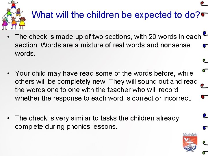 What will the children be expected to do? • The check is made up