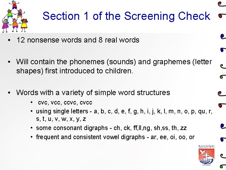Section 1 of the Screening Check • 12 nonsense words and 8 real words