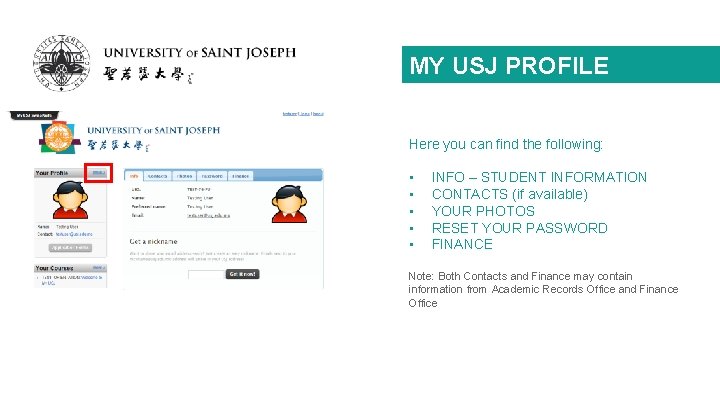 MY USJ PROFILE Here you can find the following: • • • INFO –