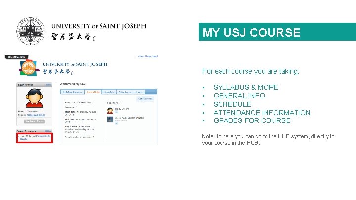 MY USJ COURSE For each course you are taking: • • • SYLLABUS &