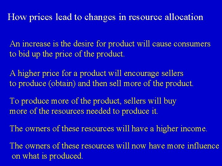 How prices lead to changes in resource allocation An increase is the desire for