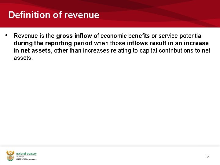 Definition of revenue • Revenue is the gross inflow of economic benefits or service Definition of revenue • Revenue is the gross inflow of economic benefits or service