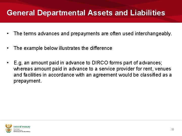 General Departmental Assets and Liabilities • The terms advances and prepayments are often used General Departmental Assets and Liabilities • The terms advances and prepayments are often used