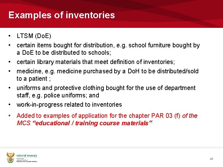 Examples of inventories • LTSM (Do. E) • certain items bought for distribution, e. Examples of inventories • LTSM (Do. E) • certain items bought for distribution, e.