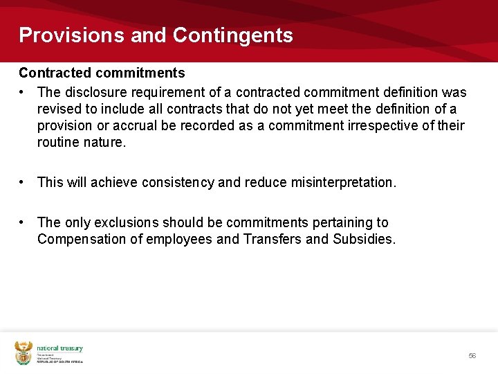 Provisions and Contingents Contracted commitments • The disclosure requirement of a contracted commitment definition Provisions and Contingents Contracted commitments • The disclosure requirement of a contracted commitment definition
