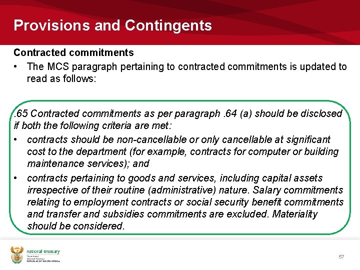Provisions and Contingents Contracted commitments • The MCS paragraph pertaining to contracted commitments is Provisions and Contingents Contracted commitments • The MCS paragraph pertaining to contracted commitments is