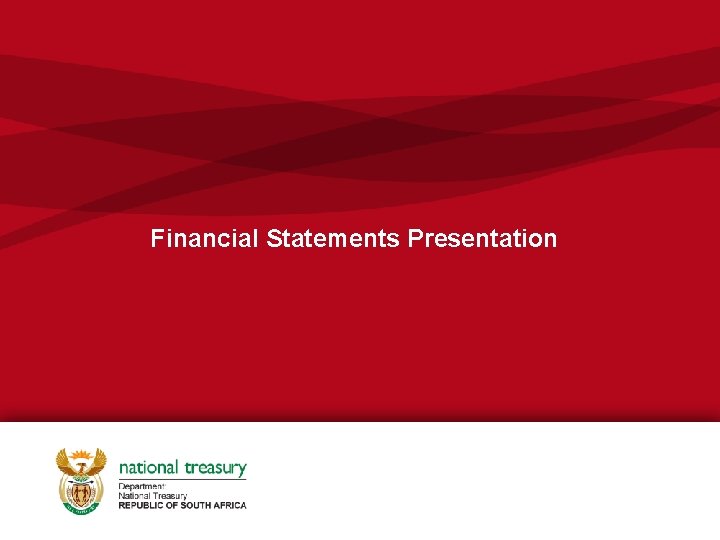 Financial Statements Presentation Financial Statements Presentation