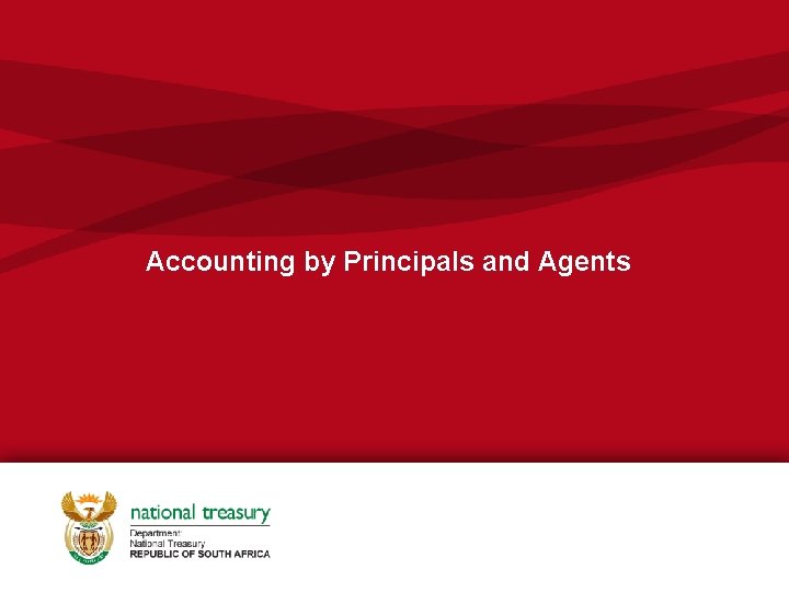 Accounting by Principals and Agents Accounting by Principals and Agents