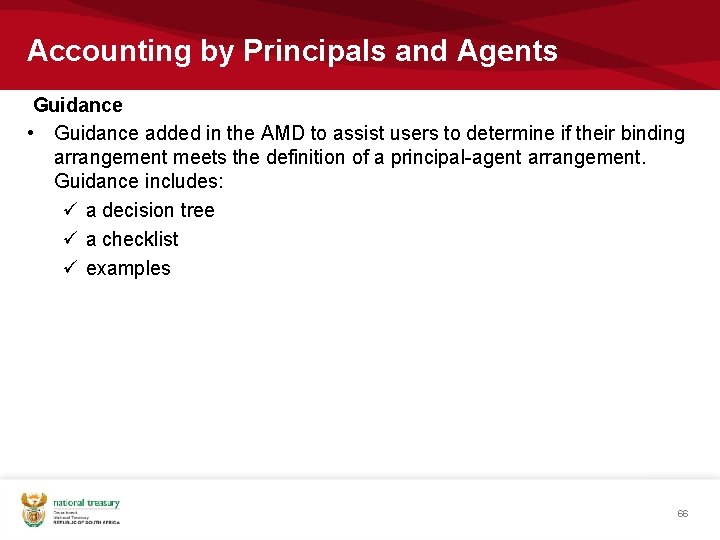 Accounting by Principals and Agents Guidance • Guidance added in the AMD to assist Accounting by Principals and Agents Guidance • Guidance added in the AMD to assist