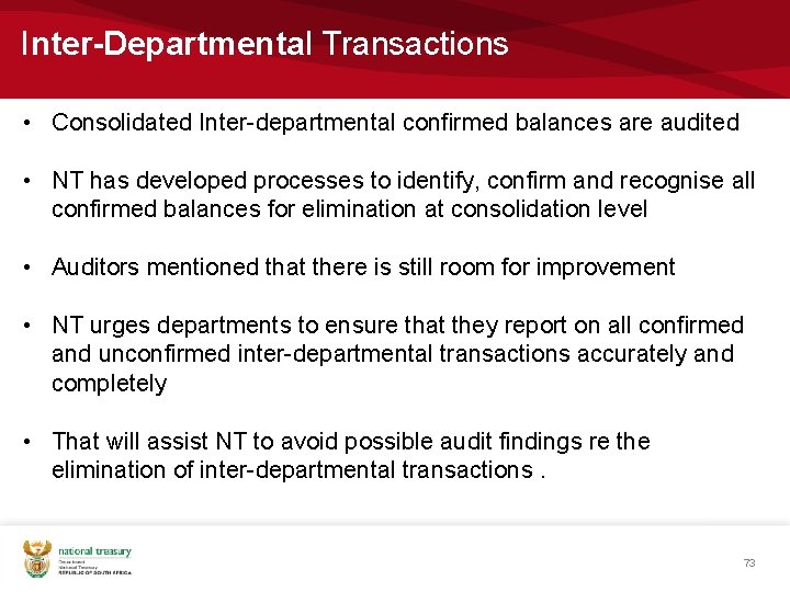 Inter-Departmental Transactions • Consolidated Inter-departmental confirmed balances are audited • NT has developed processes Inter-Departmental Transactions • Consolidated Inter-departmental confirmed balances are audited • NT has developed processes