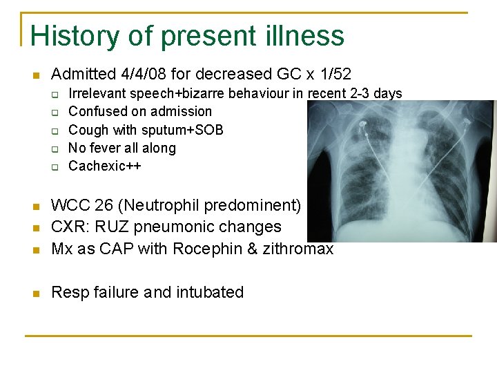 History of present illness n Admitted 4/4/08 for decreased GC x 1/52 q q