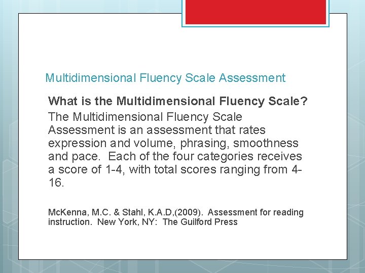 Multidimensional Fluency Scale Assessment What is the Multidimensional Fluency Scale? The Multidimensional Fluency Scale