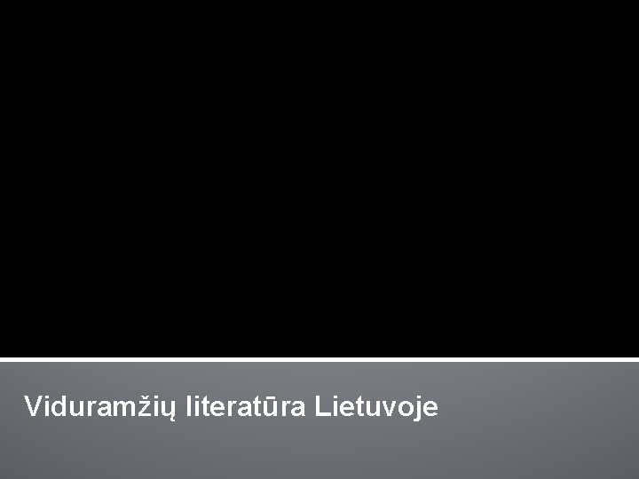 Viduramžių literatūra Lietuvoje 