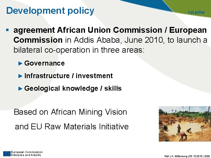 Development policy 1 st pillar § agreement African Union Commission / European Commission in Development policy 1 st pillar § agreement African Union Commission / European Commission in