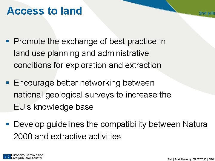 Access to land 2 nd pilla § Promote the exchange of best practice in Access to land 2 nd pilla § Promote the exchange of best practice in