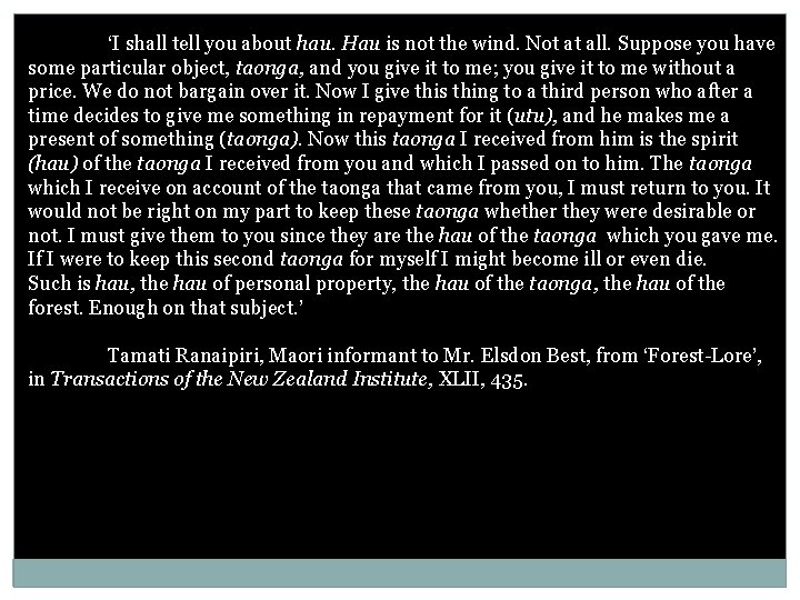 ‘I shall tell you about hau. Hau is not the wind. Not at all. ‘I shall tell you about hau. Hau is not the wind. Not at all.