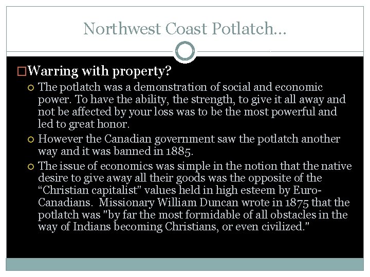 Northwest Coast Potlatch… �Warring with property? The potlatch was a demonstration of social and Northwest Coast Potlatch… �Warring with property? The potlatch was a demonstration of social and