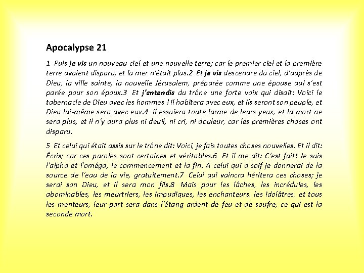 Apocalypse 21 1 Puis je vis un nouveau ciel et une nouvelle terre; car