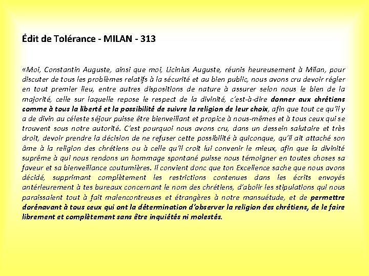 Édit de Tolérance - MILAN - 313 «Moi, Constantin Auguste, ainsi que moi, Licinius