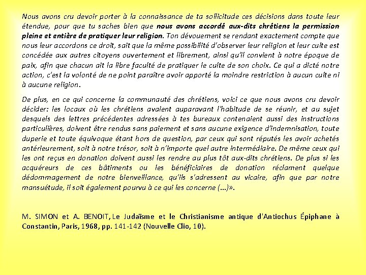 Nous avons cru devoir porter à la connaissance de ta sollicitude ces décisions dans