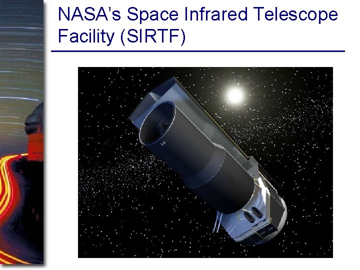 NASA’s Space Infrared Telescope Facility (SIRTF) 