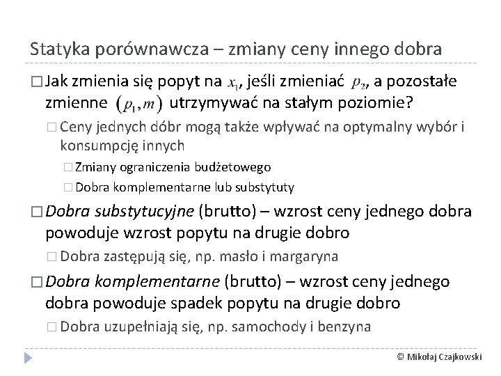 Statyka porównawcza – zmiany ceny innego dobra � Jak zmienia się popyt na , Statyka porównawcza – zmiany ceny innego dobra � Jak zmienia się popyt na ,