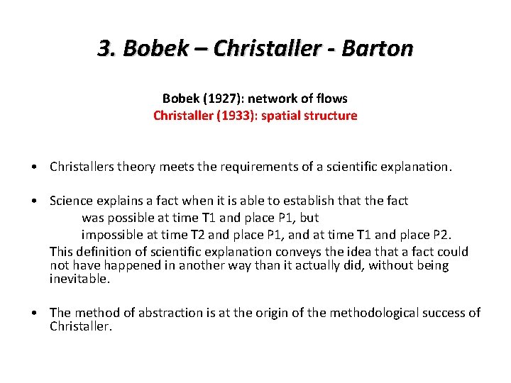 3. Bobek – Christaller - Barton Bobek (1927): network of flows Christaller (1933): spatial 3. Bobek – Christaller - Barton Bobek (1927): network of flows Christaller (1933): spatial