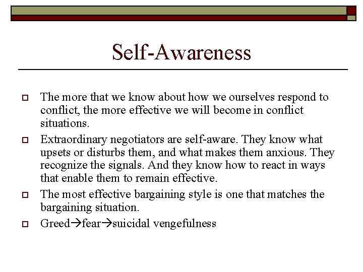 Self-Awareness o o The more that we know about how we ourselves respond to Self-Awareness o o The more that we know about how we ourselves respond to
