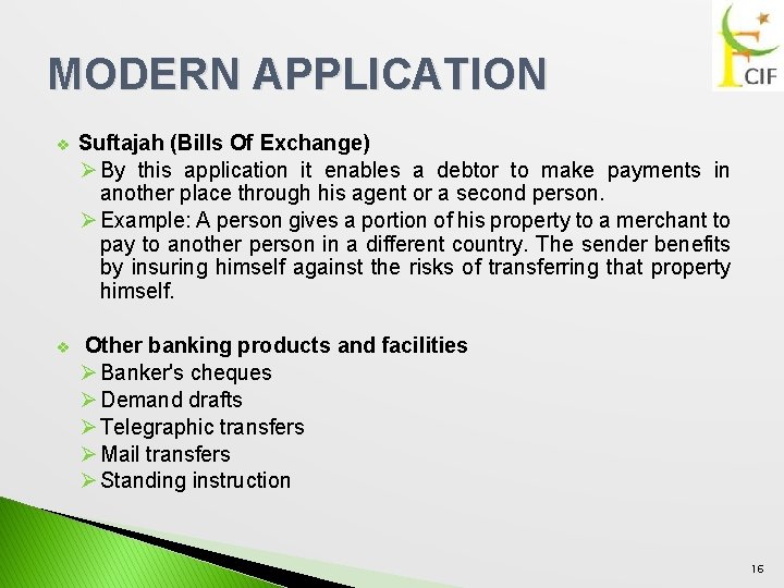 MODERN APPLICATION v Suftajah (Bills Of Exchange) Ø By this application it enables a