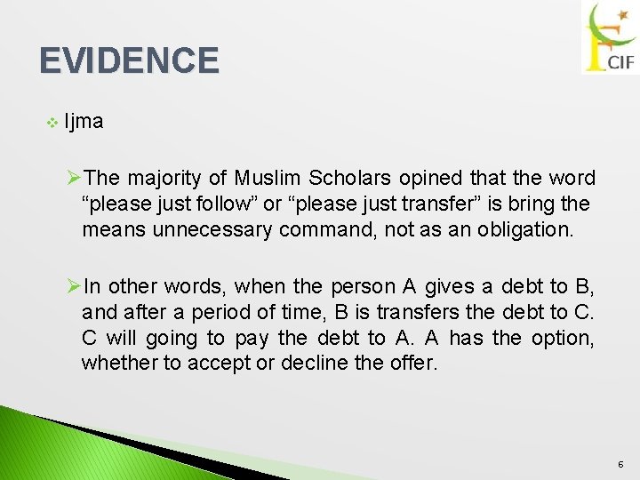 EVIDENCE v Ijma ØThe majority of Muslim Scholars opined that the word “please just