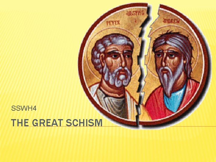 SSWH 4 THE GREAT SCHISM 